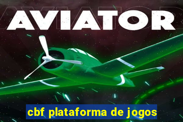 cbf plataforma de jogos